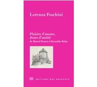 Plaisirs d'amour, jours d'amitié Lorenza Foschini (Auteur)