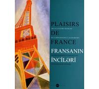 Plaisirs De France - Art Et Culture Français De La Renaissance À Aujourd'hui
