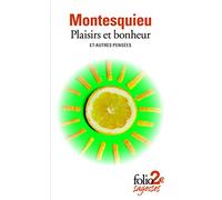 Plaisirs et bonheur et autres pensées