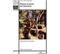 Plaisirs et soucis de l'éducation Henri Vieille-Grosjean (Auteur), Angela Barthes (Préface)