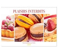 Plaisirs interdits (Calendrier mural 2026 DIN A3 vertical), CALVENDO calendrier mensuel: Plaisirs interdits ou le plaisir de la gourmandise