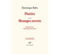 Plaisirs/Messages secrets Dominique Rolin (Auteur)