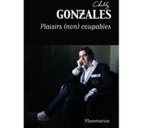 Plaisirs (non) coupables Chilly Gonzales (Auteur), Josselin Bordat (Traduction)