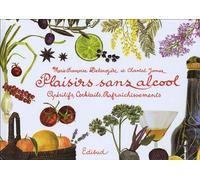 Plaisirs sans alcool: Apéritifs, Cocktails, Rafraîchissements