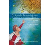 Plaisirs spirituels et corporels dans la culture à travers l'histoire