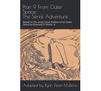 Plan 9 From Outer Space: The Serial Adventure