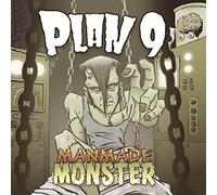 Plan 9 - Manmade Monster [Import]