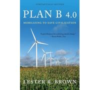 Plan B 4.0: Mobilizing to Save Civilization