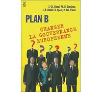 Plan B, changer la gouvernance européenne: Les citoyens face à l'Union européenne, édition bilingue français-anglais