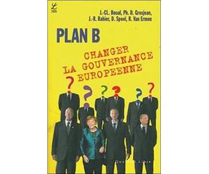 Plan B, changer la gouvernance européenne: Les citoyens face à l'Union européenne, édition bilingue français-anglais