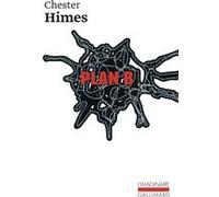Chester Himes – Plan B – Roman – Gallimard Poche