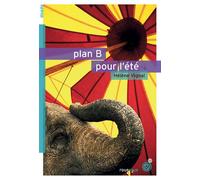 Plan B pour l'été - Hélène Vignal - Rouergue - broché - Roman adolescent dès 13 ans