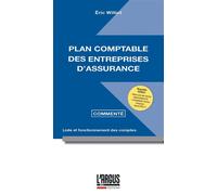 Plan comptable des entreprises d'assurance commenté Liste et fonctionnement des comptes - Eric Williot - Argus De L'assurance - broché - Etude