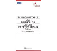 Plan comptable des mutuelles, unions et federations - KPMG/MUTUALITE FRANC - Economica - broché - Etude