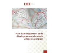 Plan d'amenagement et de developpement de terroir villageois au Niger - Mahamadou Kalamou, - Universitaires Europeennes - broché - Etude