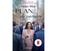 Plan de carrière Helen Wan (Auteur), Maryline Beury (Traduction)