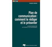 Plan de communication : comment le rédiger et le présenter François Grenon (Auteur)