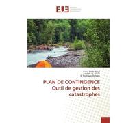 PLAN DE CONTINGENCE Outil de gestion des catastrophes - Yaovi Atiye - Universitaires Europeennes - broché - Livre