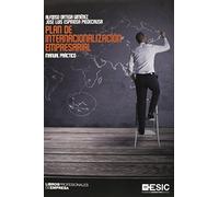 Plan de internacionalización empresarial. Manual práctico