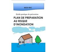 Plan de Préparation au risque d’inondation: Guide pratique de prévention