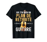 Plan de Retraite Guitare Homme Ou Femme Retraite Musique T-Shirt