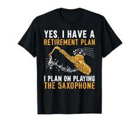 Plan de Retraite I Plan on Playing The Saxophone Musician T-Shirt