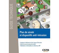 Plan de sûreté et dispositifs anti-intrusion Analyse du bâtiment et des risques d'intrusion. Mise en oeuvre du plan de sûreté. Habiations individuelles et collectives, ERP. - Jean-Charles Du Bellay - 