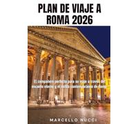 PLAN DE VIAJE A ROMA 2026: El compañero perfecto para su viaje a través del encanto eterno y el estilo contemporáneo de Roma.