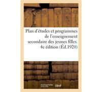 Plan d'études et programmes de l'enseignement secondaire des jeunes filles. 4e édition - Collectif - Hachette Bnf - broché - Livre