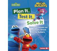 Plan It, Test It, Solve It Solving Problems with the Sesame Street Mecha Builders ™ - Nicole Gabor - Lerner Publications ™ - ebook (ePub) - Livre