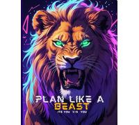 Plan like a beast: The Ultimate Hustle Planner for Go-Getters