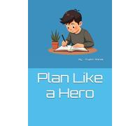 Plan Like a Hero : Activity Book