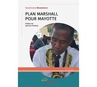 Plan Marshall pour Mayotte - Soulaimana Noussoura - Jets D'encre - broché - Biographie