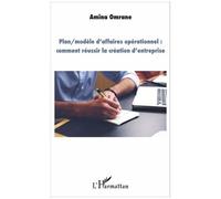 Plan / Modèle D'affaires Opérationnel : Comment Réussir La Création D'entreprise