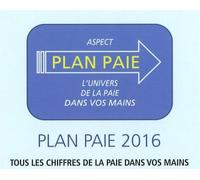 Plan paie 2016 Edition 2016 - Collectif - Aspect Recrutement - broché - Guide