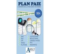 Plan paie 2024 L'univers de la paie dans votre main 2024 - Sébastien Pannetier - Aspect Recrutement - broché - Guide