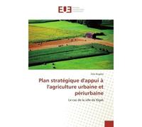 Plan stratégique d'appui à l'agriculture urbaine et périurbaine - Silas Rugaba - Universitaires Europeennes - broché - Essai