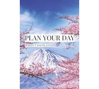 Plan Your Day: Daily Balance Planner: Stay Organized, Reduce Stress and Create Better Daily Habits