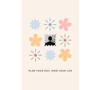 Plan Your Day Own Your Life: A Simple Daily Planner Notebook for Productivity, Goal Setting, To-Do Lists, and Focused Living