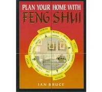 Plan Your Home With Feng Shui Ian Bruce (Auteur)