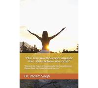 "Plan Your Way to Success: Organize Your Life to Achieve Your Goals": "Discover the Power of Planning with This Comprehensive Planner Book for Productivity and Success"