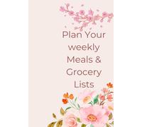 Plan Your Weekly Meals & Grocery Lists: Weekly Meal Planner Notebook for Busy Women | 80 Pages | Simple & Elegant Design