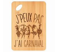 Planche à découper Carnaval J'peux pas - Plateau Apéro en Bambou Cadeau Gravé pour Homme Femme Cuisine Barbecue