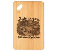 Planche à Découper Juste un gars qui aime l'opéra | Plateau Apéro Bambou Gravé 30 × 20 cm | Cuisine Barbecue Apéritif | Idée Cadeau Amateur D'Opéra Crémaillère Noël