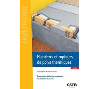 Planchers et rupteurs de ponts thermiques Conception et mise en oeuvre - Ménad Chenaf - Cstb - broché - Guide