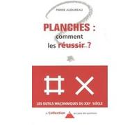 Planches... Comment les réussir