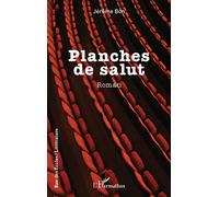 Planches de salut - Jérôme Bon - L'harmattan - broché - Roman