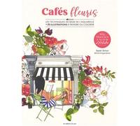 Planches & secrets d’artistes : Cafés fleuris