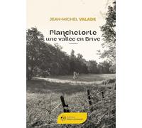 Planchetorte, une vallée en Brive