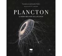 Plancton Le héros méconnu de la planète - Tom Jackson - Delachaux et niestlé - relié - Beau livre